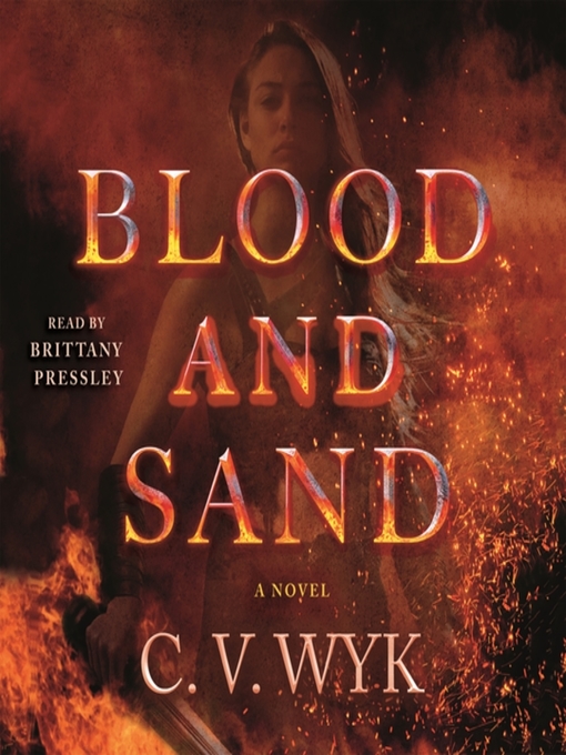 Title details for Blood and Sand by C. V. Wyk - Available
